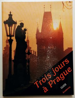 Trois jours á Prague