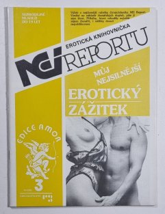 Erotická knihovnička NEI reportu 3 - Můj nejsilnější erotický zážitek