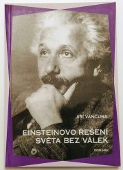 Einsteinovo řešení světa bez válek - 