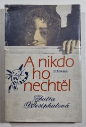 A nikdo ho nechtěl - 