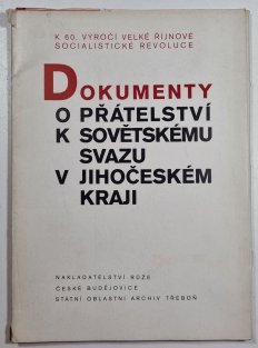 Dokumenty o přátelství k Sovětskému svazu v Jihočeském kraji