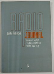 Radiojournal - Rozhlasové vysílání v Čechách a na Moravě v letech 1923 - 1939 - 