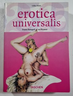 Erotica universalis - From Pompeii to Picasso