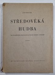 Středověká hudba - Se zvláštním zřetelem k české hudbě gotické
