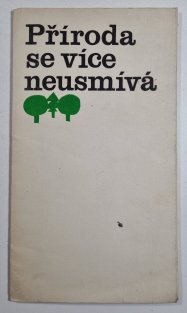 Příroda se více neusmívá