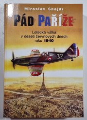 Pád Paříže - Letecká válka v deseti červnových dnech roku 1940