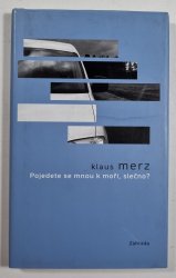 Pojedete se mnou k moři, slečno? - 