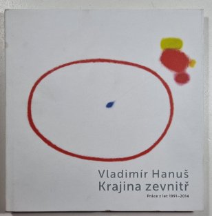 Vladimír Hanuš - Krajina zevnitř