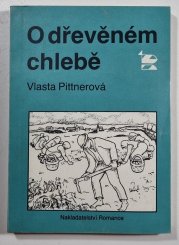 O dřevěném chlebě - 