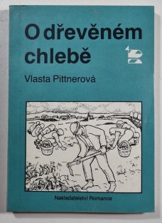 O dřevěném chlebě