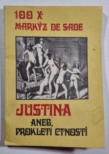 Justina aneb prokletí ctnosti - 100x Markýz de Sade