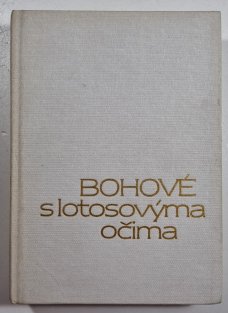Bohové s lotosovýma očima