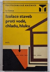 Izolace staveb proti vodě, chladu, hluku - 
