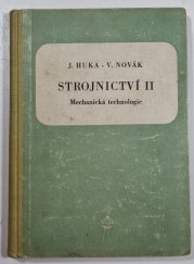 Strojnictví II - Mechanická technologie - 