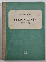 Strojnictví V - Stroje - 
