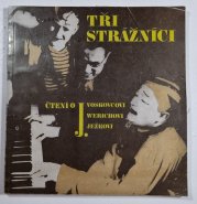 Tři strážníci - čtení o J. Voskovcovi, J. Werichovi a J. Ježkovi - 