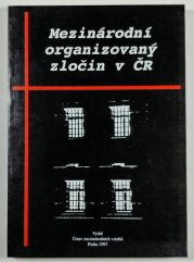 Mezinárodní organizovaný zločin ČR - 