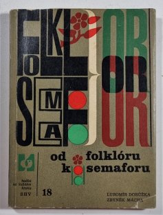 Od folklóru k semaforu