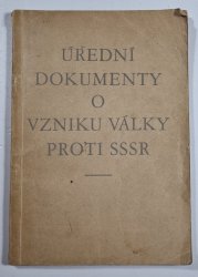Úřední dokumenty o vzniku války proti SSSR - 