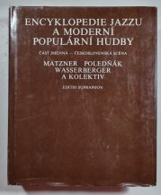 Encyklopedie jazzu a moderní populární hudby III. - Část jmenná (Československá scéna - osobnosti a soubory) - 