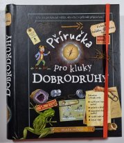 Příručka pro kluky dobrodruhy - 