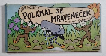 Polámal se mraveneček
