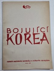 Bojující Korea - Sborník kulturního materiálu k mírovým besedám