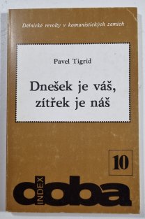 Dnešek je váš, zítřek je náš