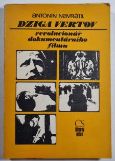 Dziga Vertov - revolucionář dokumentární filmu