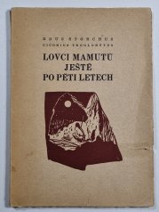 Lovci mamutů ještě po pěti letech - Kapitola nevázaná