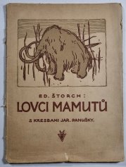 Lovci mamutů - Čtení o praobyvatelích země České - 