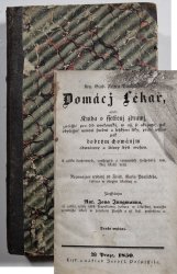 Dra. Gind. Felixa Paulického Domácj lékař  - aneb: Kniha o ssetřenj zdrawj, zwlásstě pro lid wenkowský, w njž se ukazuge, gak obyčegné nemoci snadně a lehkými léky, přede wssjm pak dobrým chowánjm odwráceny býti mohou. K užitku duchownjch, ranhogičů a rozumných hospodářů tam, kdež lékařů nenj 