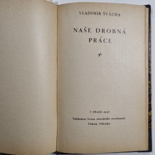 Co jsem viděl v sovětském Rusku / Po druhé v sovětském Rusku / Po třetí v sovětském Rusku / Jihočeský selský vůdce Radola / Naše drobná práce