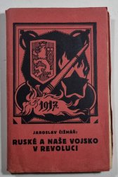 Ruské a naše vojsko v revoluci - 