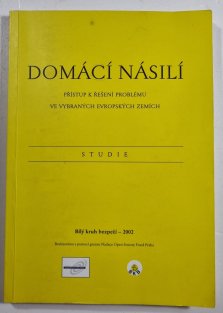 Domácí násilí - Přístup k řešení problému ve vybraných evropských zemích 