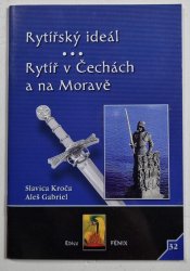 Rytířský ideál - Rytíř v Čechách a na Moravě - 