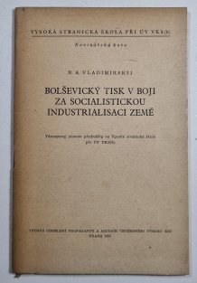 Bolševický tisk v boji za socialistickou industrialisaci země
