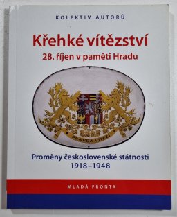 Křehké vítězství (28. říjen v paměti Hradu)