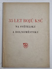 35 let bojů KSČ na Světelsku a Dolnoměstsku - 