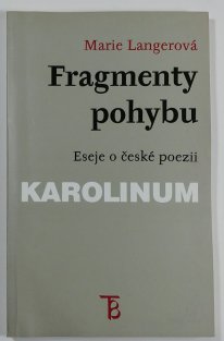 Fragmenty pohybu - eseje o české poezii