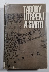 Tábory utrpení a smrti - 