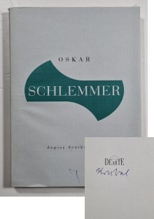 Oskar Schlemmer - Reálná (?) utopie -  Dopisy, deníky, texty