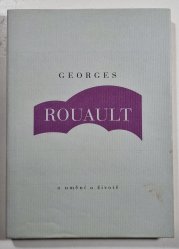 Georges Rouault - O umění a životě - 