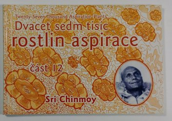 Dvacet sedm tisíc rostlin aspirace část 12