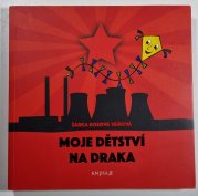 Moje dětství na draka - 