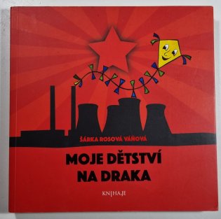Moje dětství na draka