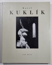 Karel Kuklík - k výstavě Karel Kuklík - dílo 1955-1996