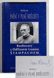 Snění v plné bdělosti - Rozhovory s Odilonem Ivanem Štampachem - 