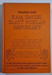 Kam zmizel zlatý poklad republiky - 