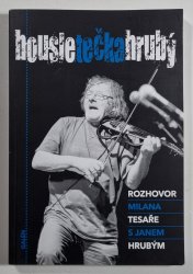 Housle tečka Hrubý - Rozhovor Milana Tesaře s Janem Hrubým